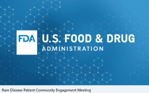 Public Meeting on Advancing the Development of Therapeutics Through Rare Disease Patient Community Engagement