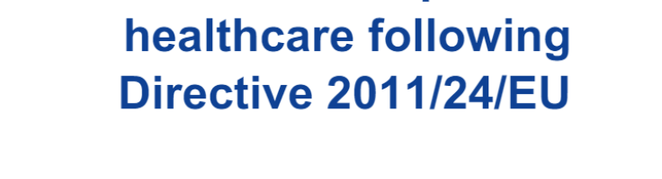 Cross-border Patient Healthcare (directive 2011 24 Eu And Its Updates 